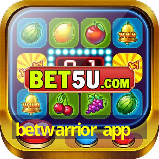 betwarrior app